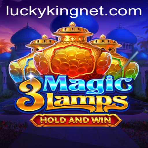 3MagicLamps: A Journey into Fortune with LuckyKing