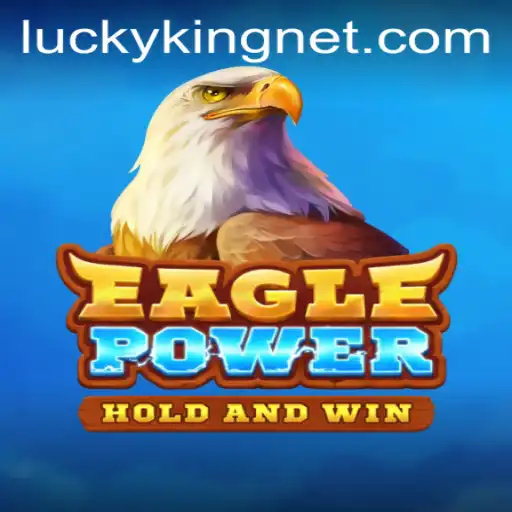 EaglePower: Soar to New Heights with LuckyKing