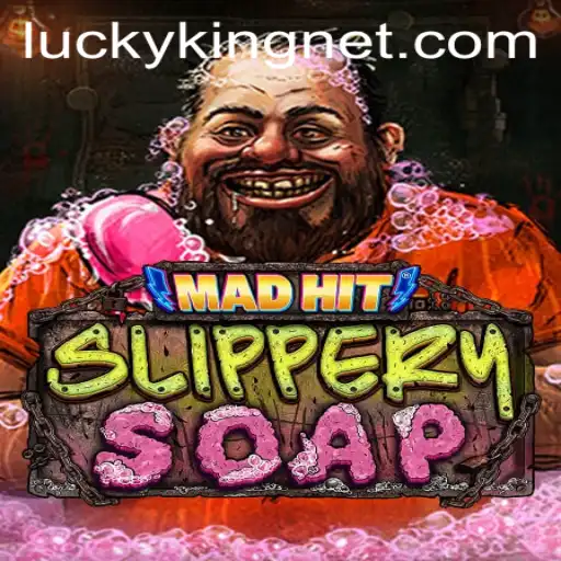 MadHitSlipperySoap: The Exciting World of LuckyKing's Latest Game
