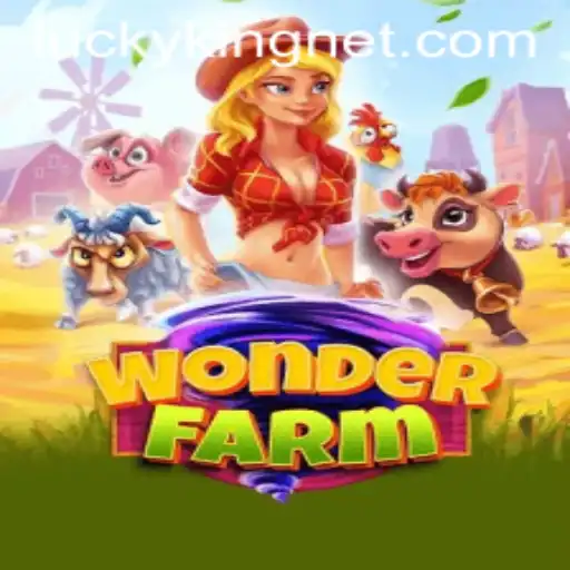 Discover the Enchantment of WonderFarm and the Magic of LuckyKing